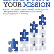 Employing Your Mission: Building Cultural Competence in Reentry Service Agencies through the Hiring of Individuals Who Are Formerly Incarcerated and/or in Recovery