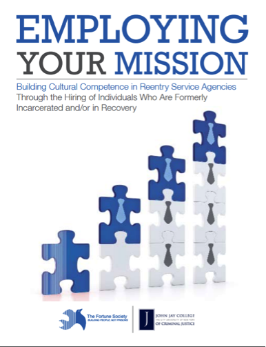 Employing Your Mission: Building Cultural Competence in Reentry Service Agencies through the Hiring of Individuals Who Are Formerly Incarcerated and/or in Recovery