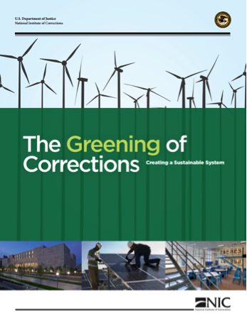 The Greening of Corrections: Creating a Sustainable System