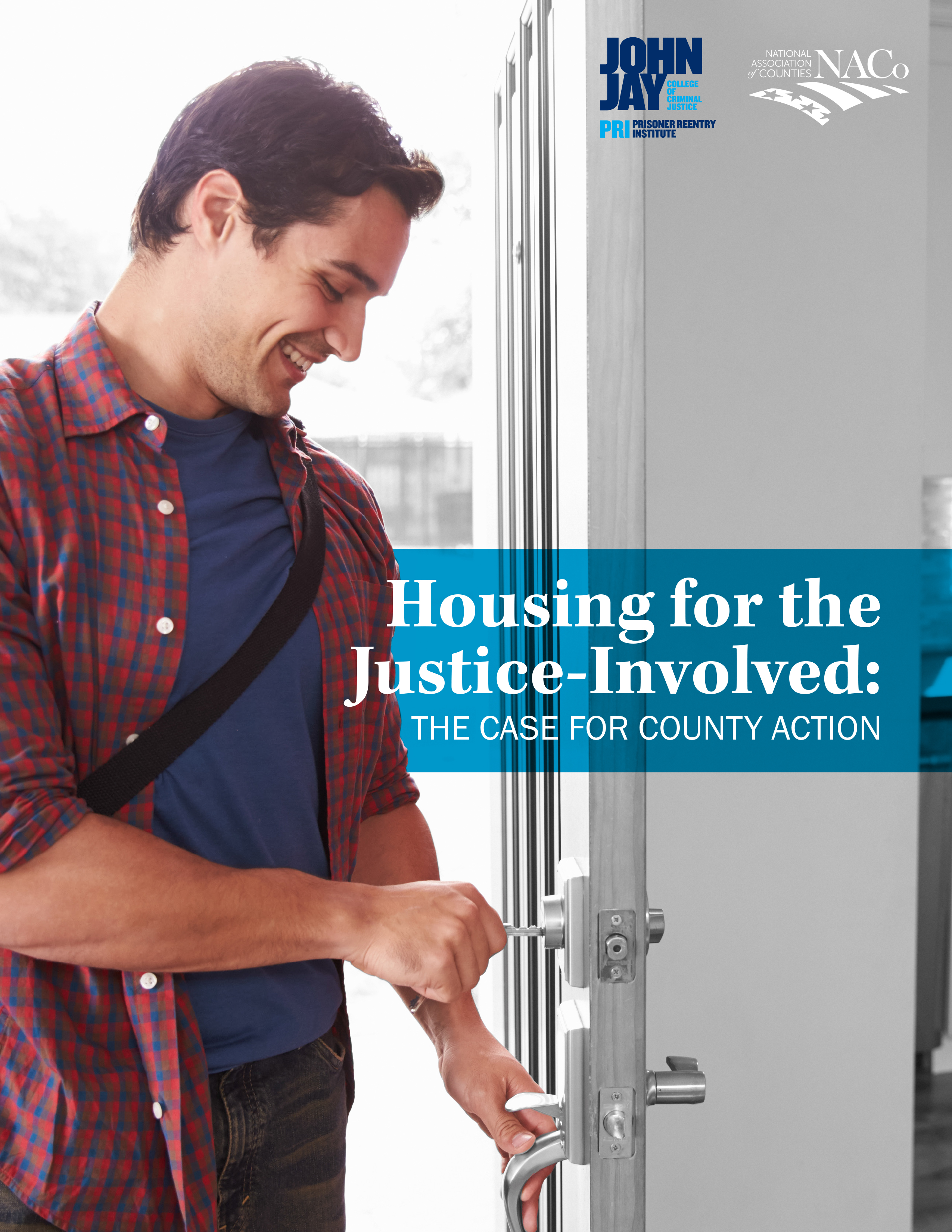 Housing for the JusticeInvolved The Case for County Action Institute for Justice and Opportunity