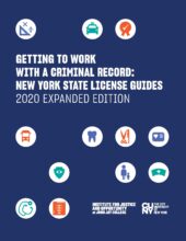Getting to Work with a Criminal Record: New York State License Guides (2020 Expanded Edition)