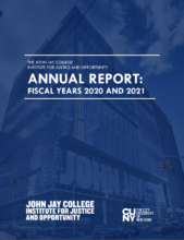 John Jay College Institute for Justice and Opportunity Annual Report