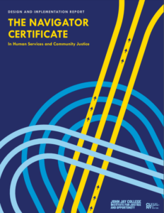 Design and Implementation Report: The Navigator Certificate in Human Services and Community Justice